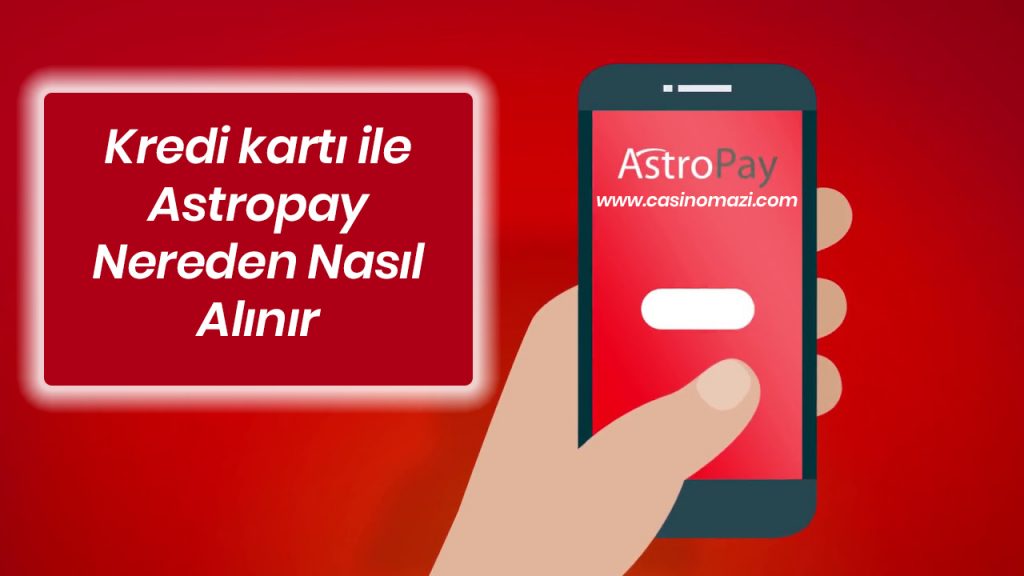 Kredi kartı ile Astropay Nereden Nasıl Alınır